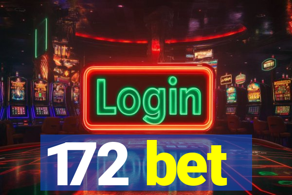 172 bet